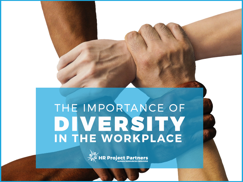 The Importance of Diversity in the Workplace