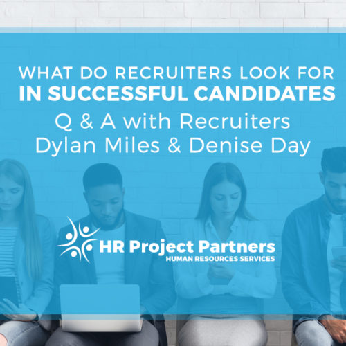 What do recruiters look for in successful candidates? Dylan Miles & Denise Day answer the burning questions